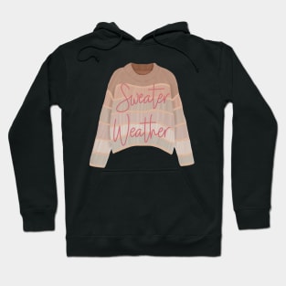 Sweater weather Hoodie